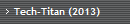 Tech-Titan (2013)